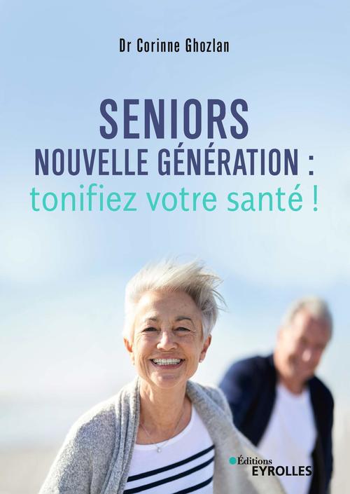 Couverture ebook de Seniors nouvelle génération : tonifiez votre santé !, de Corinne Ghozlan