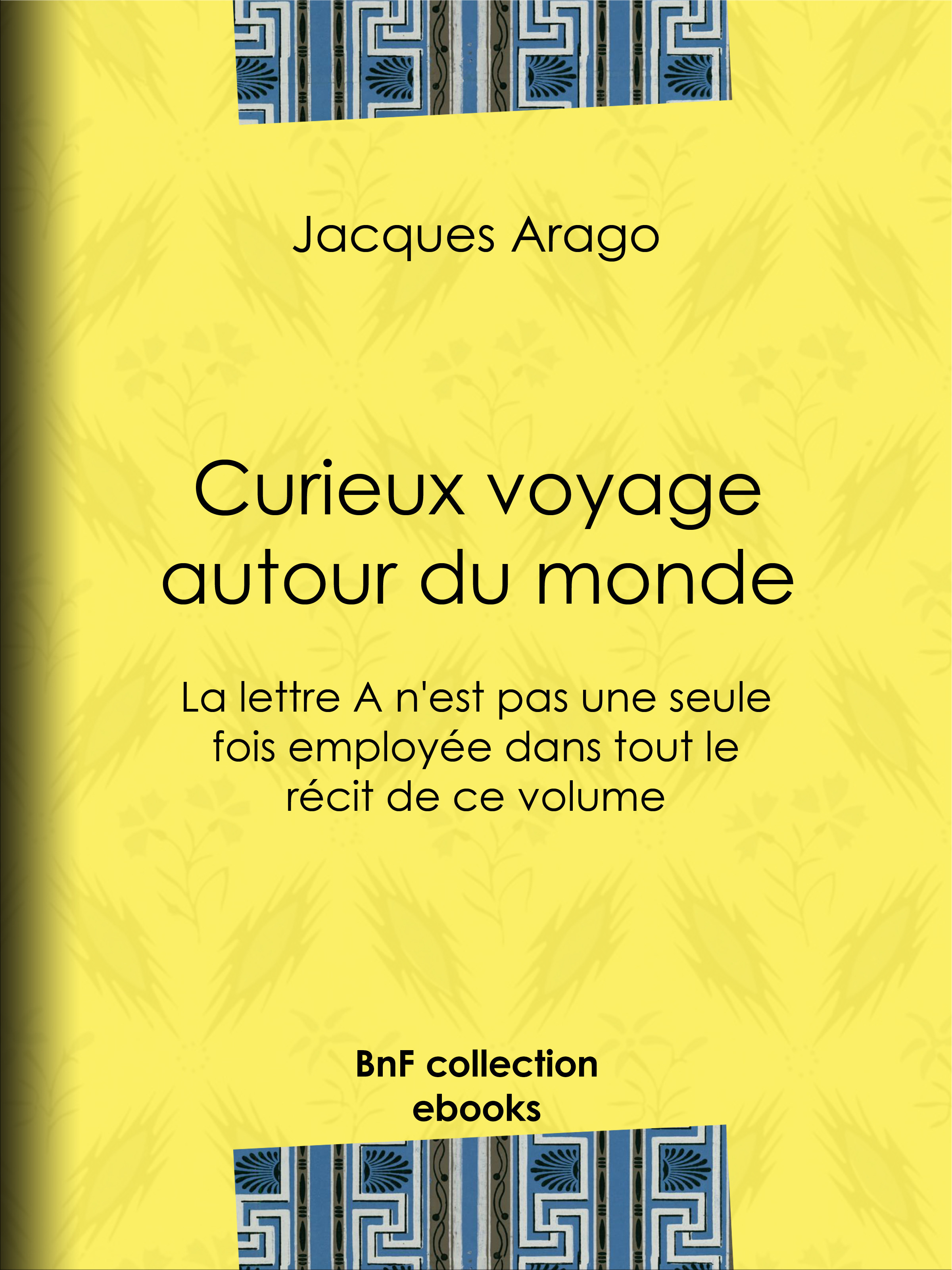 Couverture ebook de Curieux voyage autour du monde, de Jacques Arago
