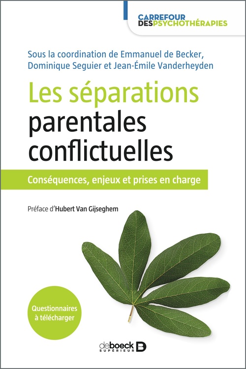 Couverture ebook de Les séparations parentales conflictuelles, de Jean-Emile Vanderheyden, Emmanuel De Becker, Dominique Séguier, Jean-Émile Vanderheyden