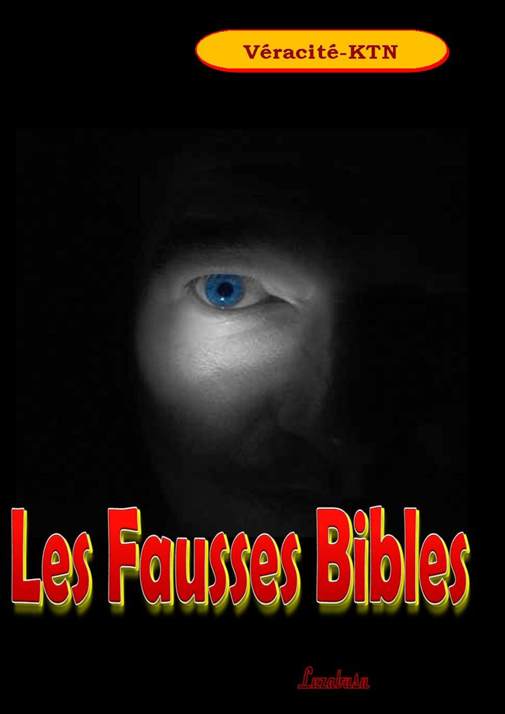 Couverture ebook de Les fausses bibles, de Veracite-Ktn