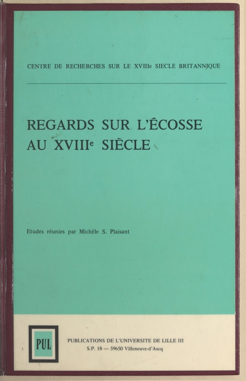 Couverture ebook de Regards sur l'Écosse au 18e siècle, de Collectif, Michèle Plaisant