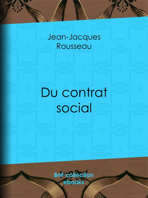 Couverture ebook de Du contrat social, de Jean-Jacques Rousseau