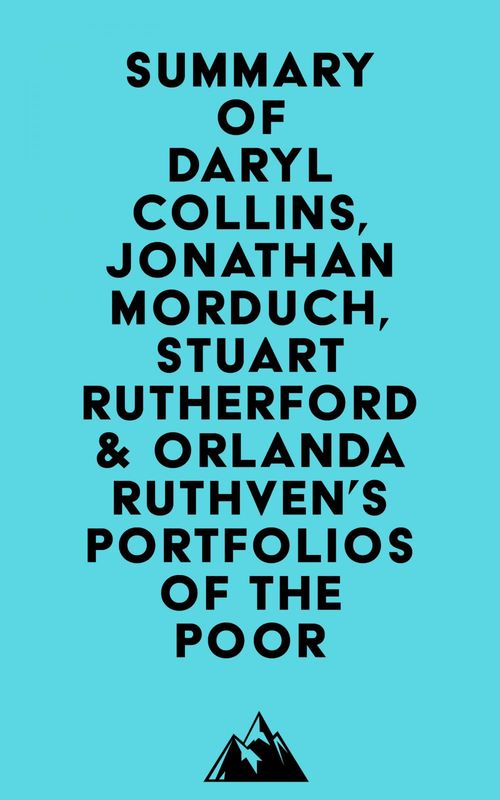 Couverture ebook de Summary of Daryl Collins, Jonathan Morduch, Stuart Rutherford & Orlanda Ruthven's Portfolios of the Poor, de Everest Media