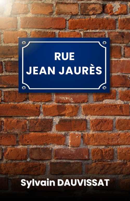 Couverture ebook de Rue Jean Jaurès, de Sylvain Dauvissat