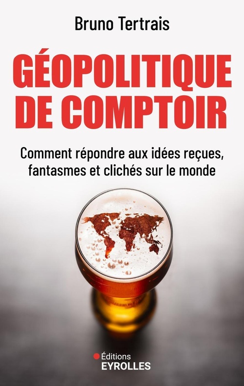 Couverture ebook de Géopolitique de comptoir, de Bruno Tertrais
