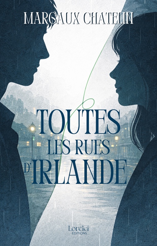 ebook cover of Toutes les rues d'Irlande, by Margaux Chatelin