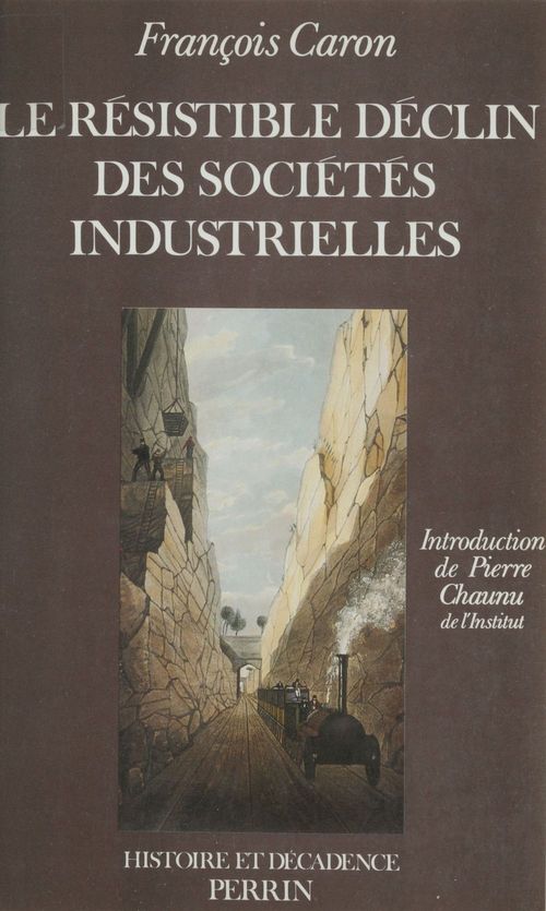 Couverture ebook de Le Résistible Déclin des sociétés industrielles, de Caron/F