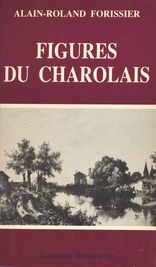 Couverture ebook de Figures du Charolais, de Alain-Roland Forissier