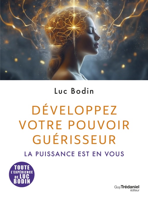 Couverture ebook de Développez votre pouvoir guérisseur, de Luc Bodin