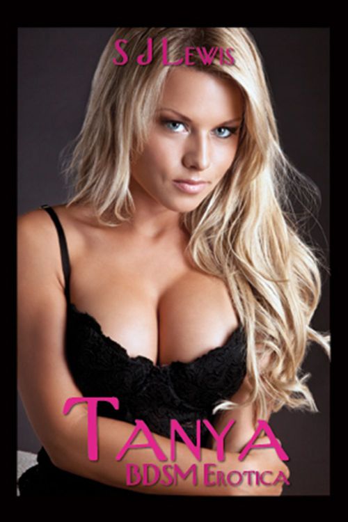 ebook cover of Tanya, BDSM Erotica, by Sj Lewis