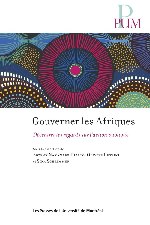 ebook cover of Gouverner les Afriques, by Rozenn Nakanabo Diallo, Olivier Provini, Sina Schlimmer, Collectif