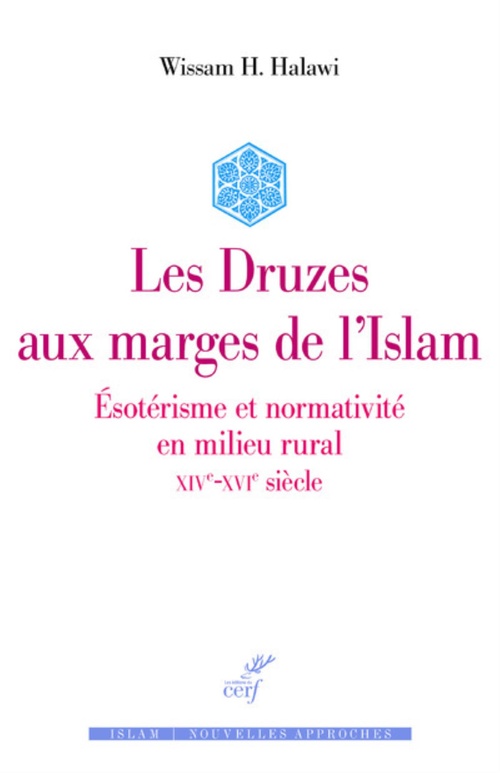 Couverture ebook de LES DRUZES AUX MARGES DE L'ISLAM - ESOTERISME ET NORMATIVITE EN MILIEU RURAL - XIVE-XVIE SIECLE, de Wissam H. Halawi