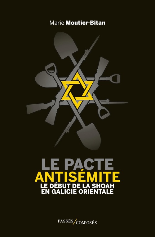 Couverture ebook de Le pacte antisémite : Le début de la Shoah en Galicie orientale, de Marie Moutier-Bitan