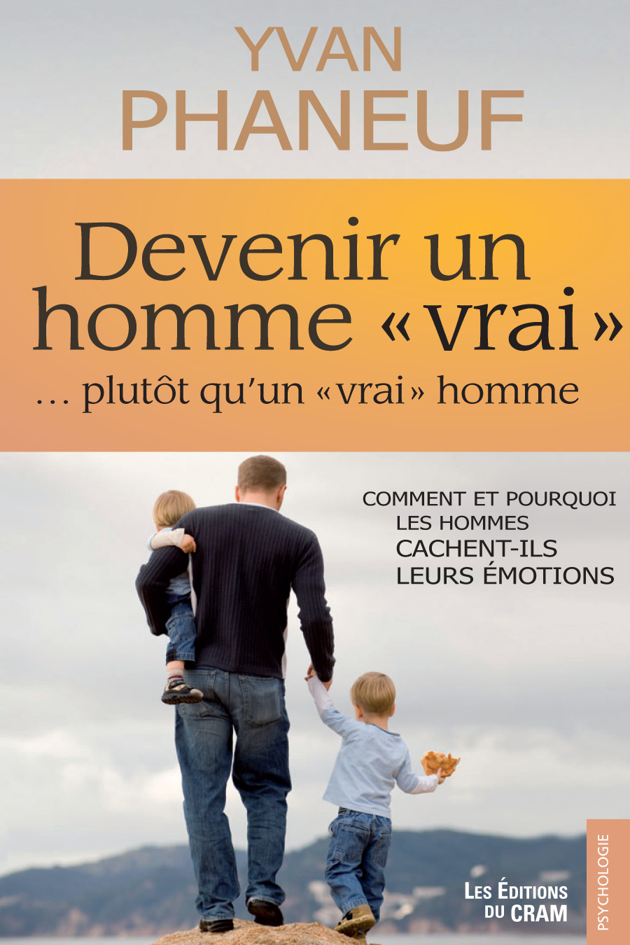 ebook cover of Devenir un homme vrai plutôt qu'un vrai homme, by Phaneuf Yvan