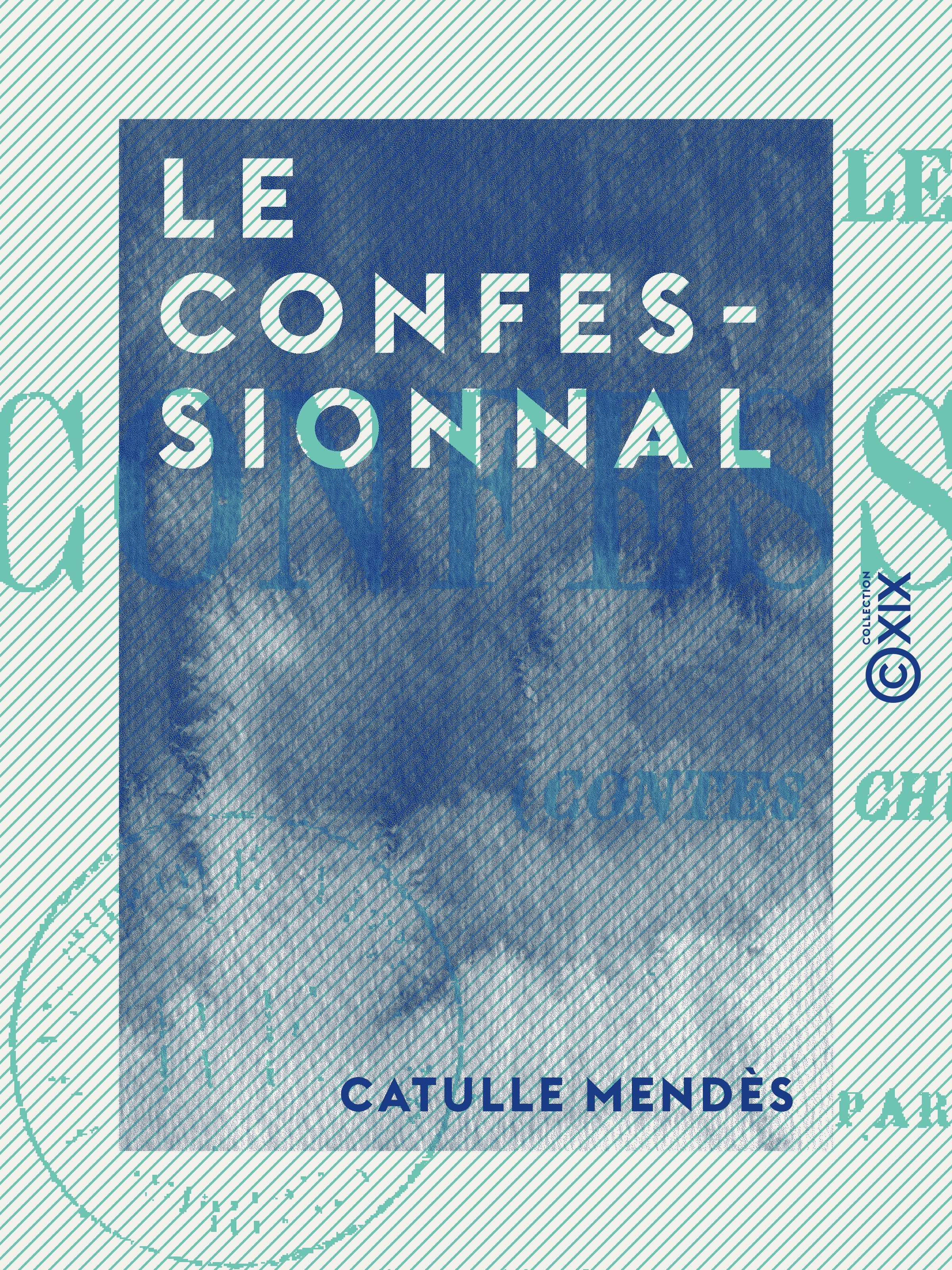 ebook cover of Le Confessionnal, by Catulle Mendes