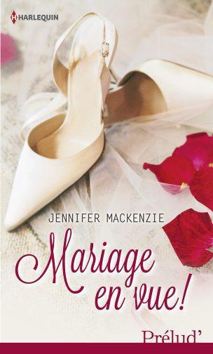 Couverture ebook de Mariage en vue !, de Jennifer Mckenzie