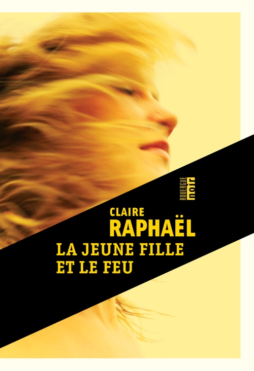ebook cover of La jeune fille et le feu, by Claire Raphaël