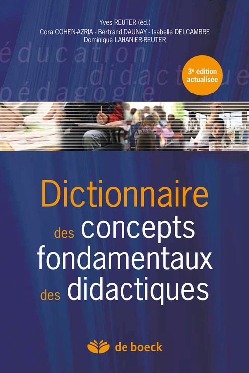 Couverture ebook de Dictionnaire des concepts fondamentaux aux didactiques, de Yves Reuter, Cora Cohen-Azria, Bertrand Daunay, Isabelle Delcambre-Derville, Dominique Lahanier-Reuter