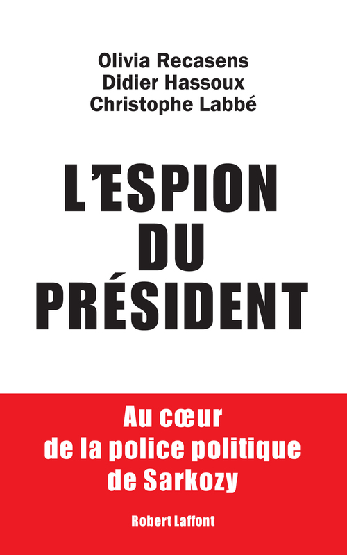 ebook cover of L'espion du président, by Didier Hassoux, Christophe Labbé, Olivia Recasens