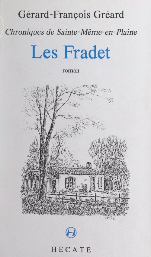 Couverture ebook de Chroniques de Sainte-Même-en-Plaine. Les Fradet, de Gerard-Francois Greard