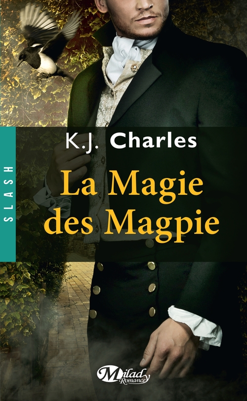 Couverture ebook de A Charm of Magpies, T2 : La Magie des Magpie, de K.J. Charles