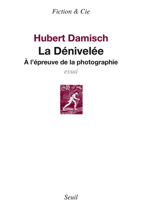 Couverture ebook de La Dénivelée - A l'épreuve de la photographie, de Hubert Damisch