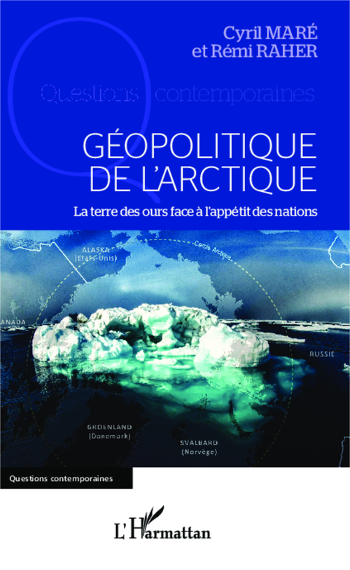 Couverture ebook de Géopolitique de l'arctique, de Cyril Maré, Rémi Raher