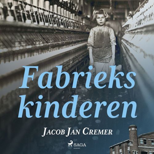 audiobook cover of Fabriekskinderen, by Jacob Jan Cremer