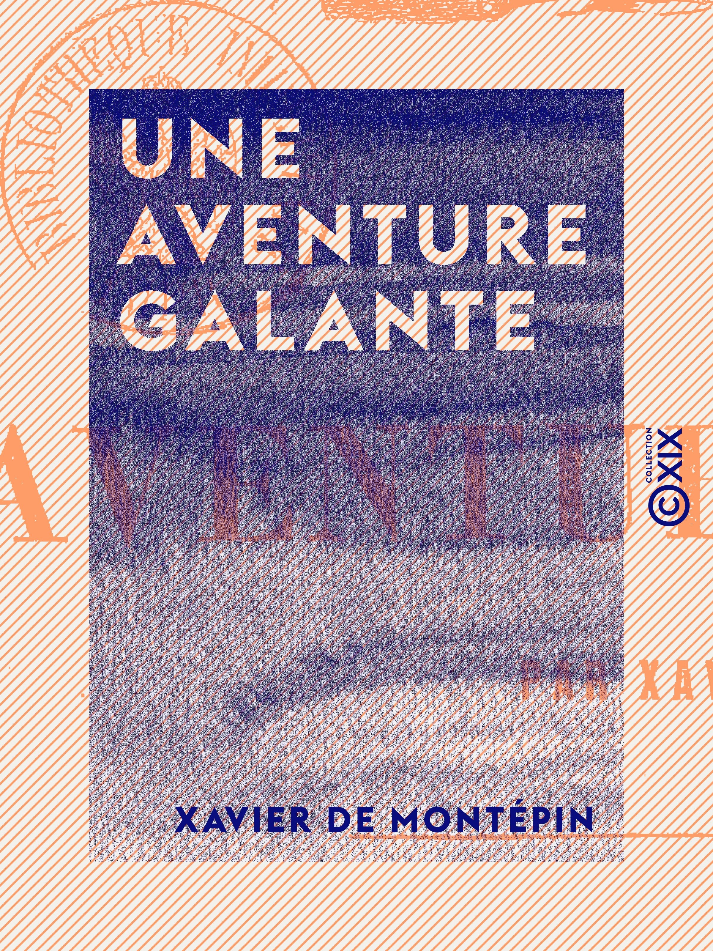ebook cover of Une aventure galante, by Xavier De Montepin