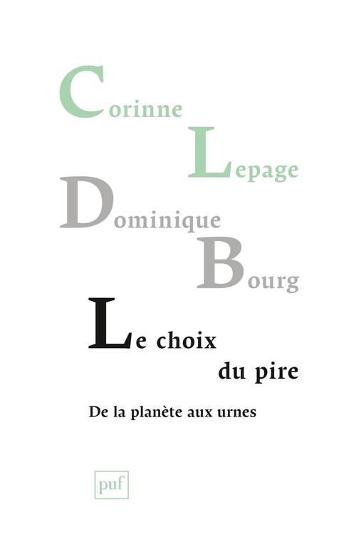 Couverture ebook de Le choix du pire, de la planète aux urnes, de Dominique Boug, Corinne Lepage