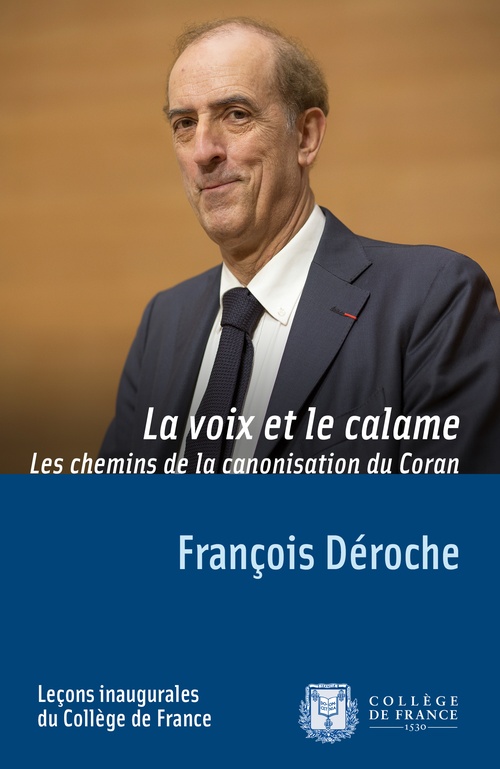 Couverture ebook de La voix et le calame. Les chemins de la canonisation du Coran, de François Deroche