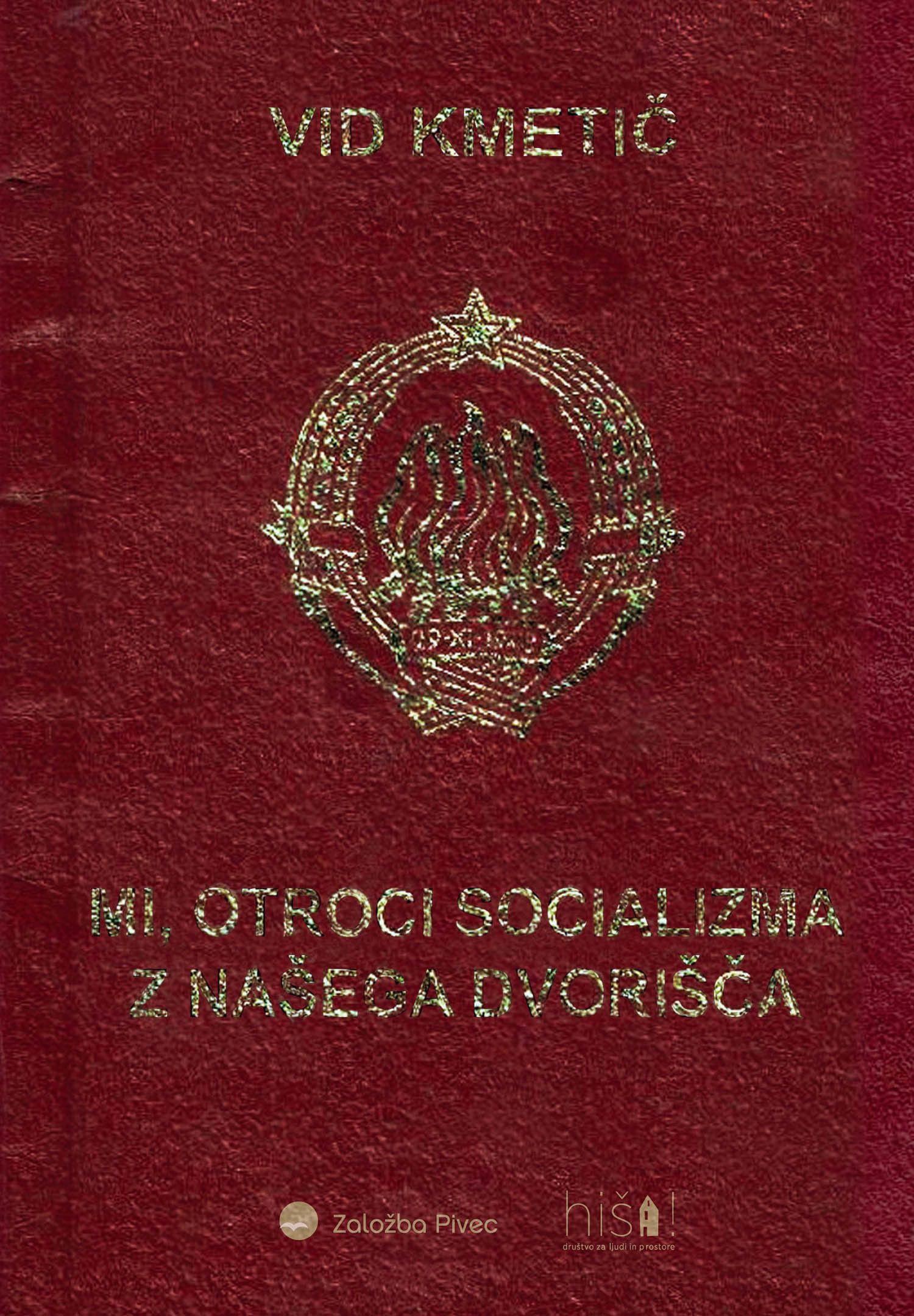 Couverture ebook de Mi, otroci socializma z nasega dvorisca, de Vid Kmetic
