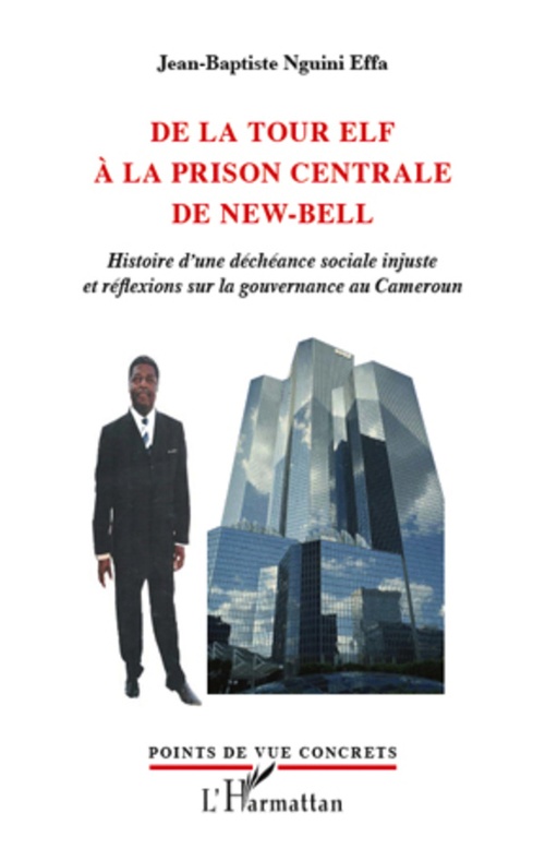 Couverture ebook de De la tour Elf à la prison centrale de New-Bell, de Jean-Baptiste Nguini Effa
