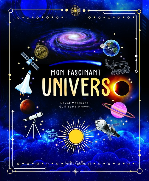Couverture ebook de Mon fascinant Univers, de David Marchand, Guillaume Prévôt