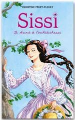 ebook cover of Sissi 1 - Le Secret de l'archiduchesse, by Christine Féret-Fleury