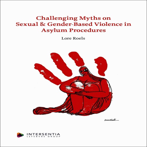 Couverture ebook de Challenging Myths on Sexual & Gender-Based Violence in Asylum Procedures, de Lore Roels
