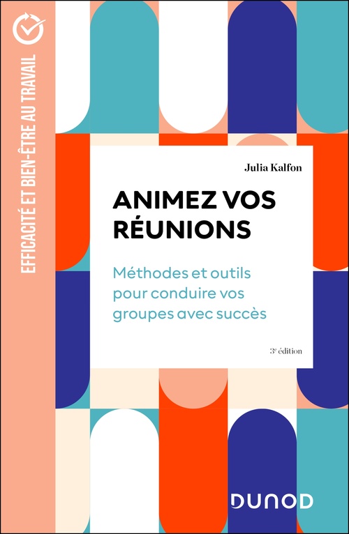 ebook cover of Animez vos réunions ! 3e éd., by Julia Kalfon