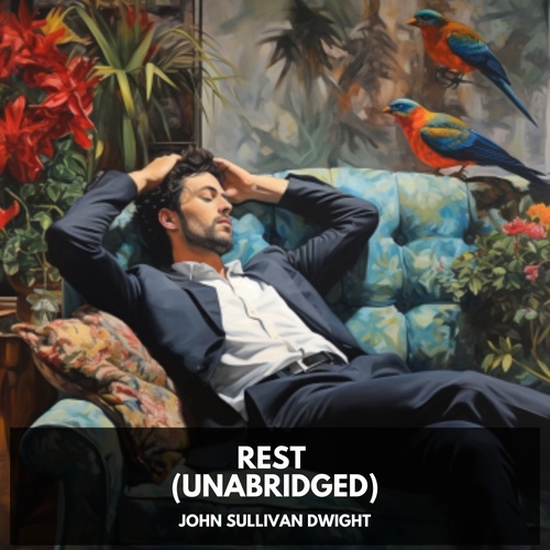 Couverture audiobook de Rest (Unabridged), de John Sullivan Dwight