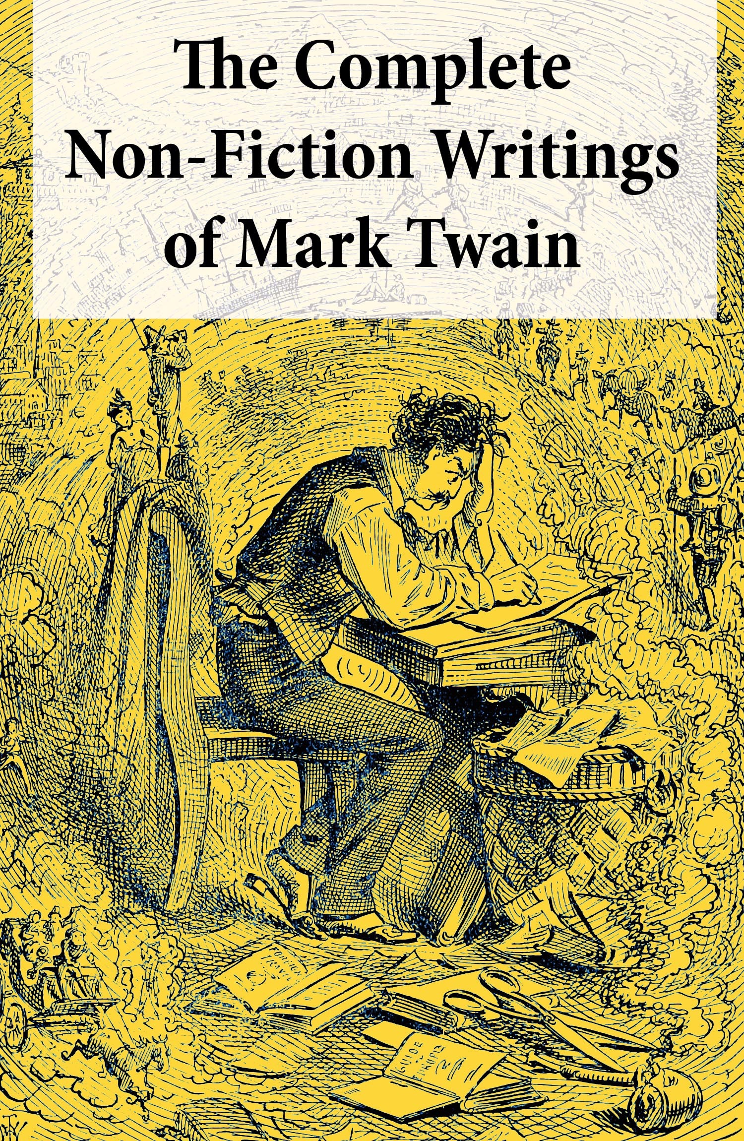 Couverture ebook de The Complete Non-Fiction Writings of Mark Twain, de Mark Twain
