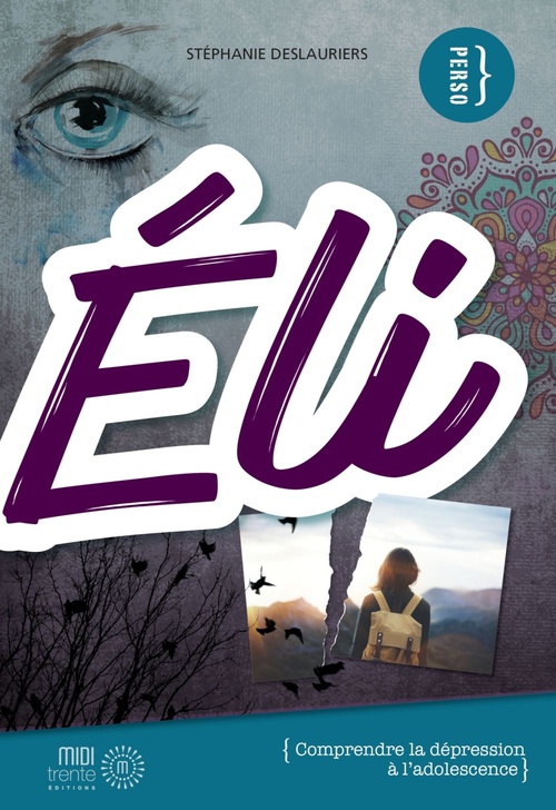 ebook cover of Éli : comprendre la dépression à l'adolescence, by Stéphanie Deslauriers