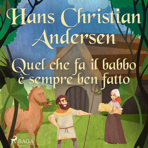 audiobook cover of Quel che fa il babbo è sempre ben fatto, by Hans Christian Andersen