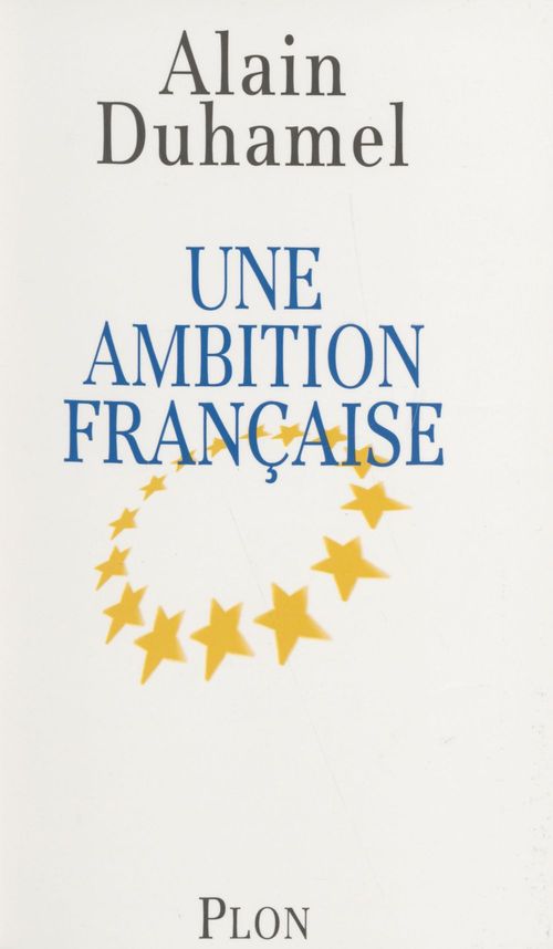 Couverture ebook de Une ambition française, de Alain Duhamel