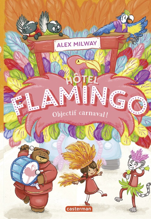 ebook cover of Hôtel Flamingo (Tome 3) - Objectif carnaval !, by Alex Milway