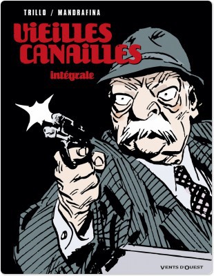 ebook cover of Vieilles canailles - Intégrale, by Carlos Trillo, Domingo Mandrafina