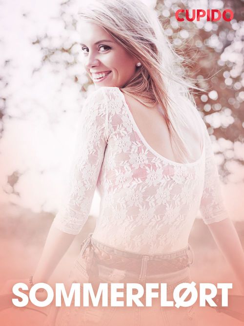 Couverture ebook de Sommerflørt - erotiske noveller, de Cupido