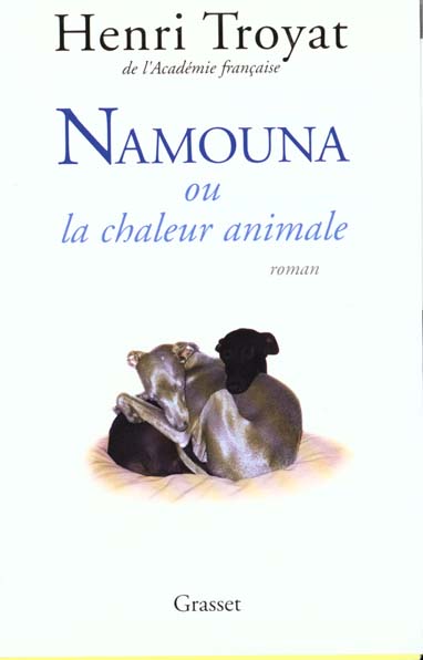 Couverture ebook de Namouna ou la chaleur animale, de Henri Troyat