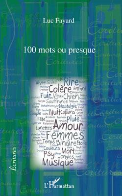 Couverture ebook de 100 mots ou presque, de Luc Fayard