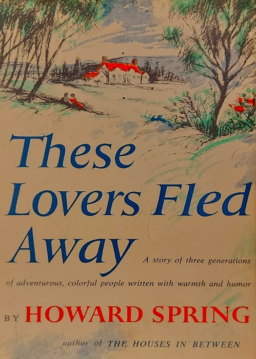 Couverture ebook de These Lovers Fled Away, de Howard Spring