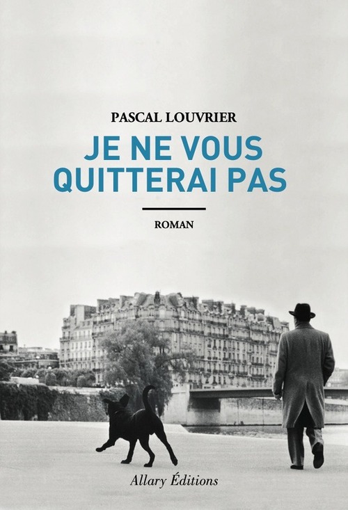 ebook cover of Je ne vous quitterai pas, by Pascal Louvrier