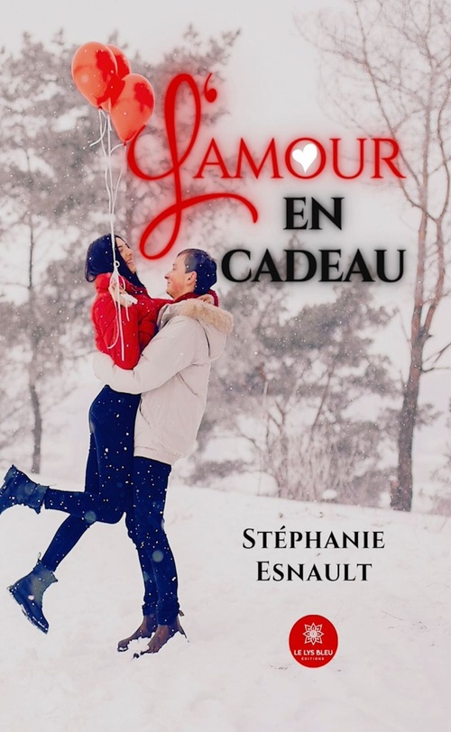 Couverture ebook de L'amour en cadeau, de Stéphanie Esnault